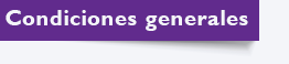 Condiciones generales Condiciones generales